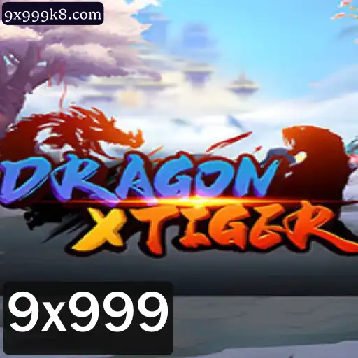 Descubra a Emoção e Estratégia de DragonXTiger com a Palavra-chave 9x999